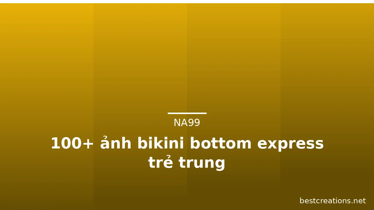 100+ ảnh bikini bottom express trẻ trung · ảnh 3