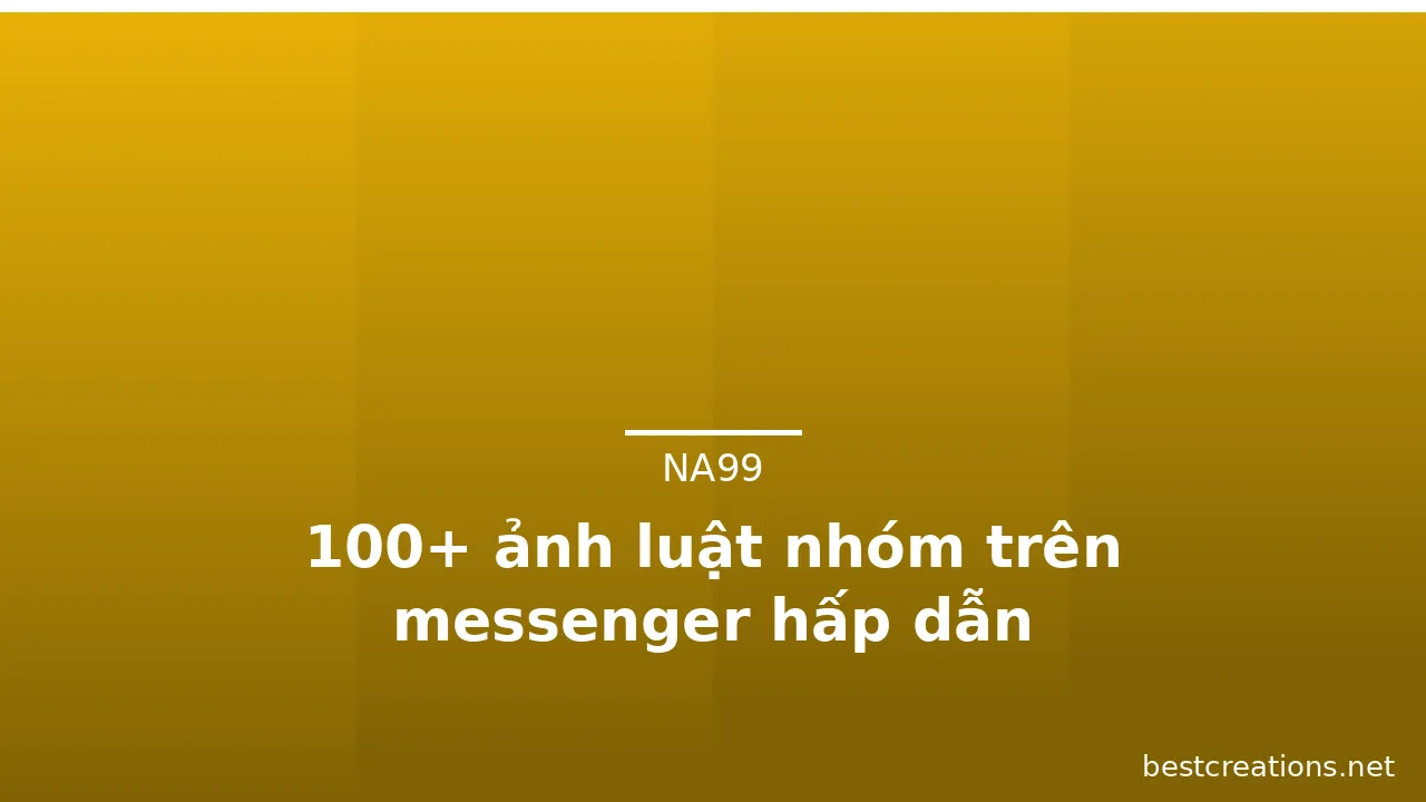 100+ ảnh luật nhóm trên messenger hấp dẫn · ảnh 2
