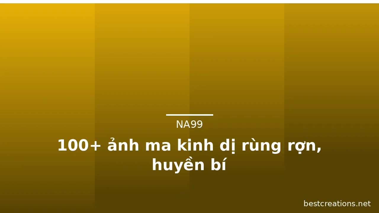 100+ ảnh ma kinh dị rùng rợn, huyền bí · ảnh 1