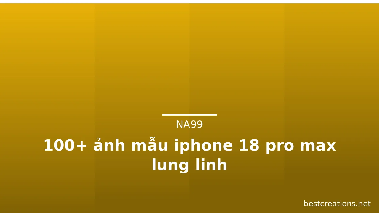 100+ ảnh mẫu iphone 18 pro max lung linh · ảnh 3