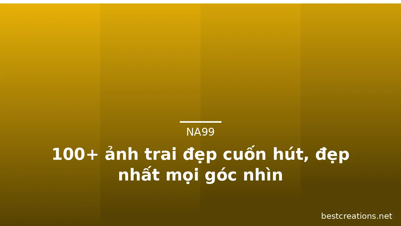 100+ ảnh trai đẹp cuốn hút, đẹp nhất mọi góc nhìn · ảnh 3