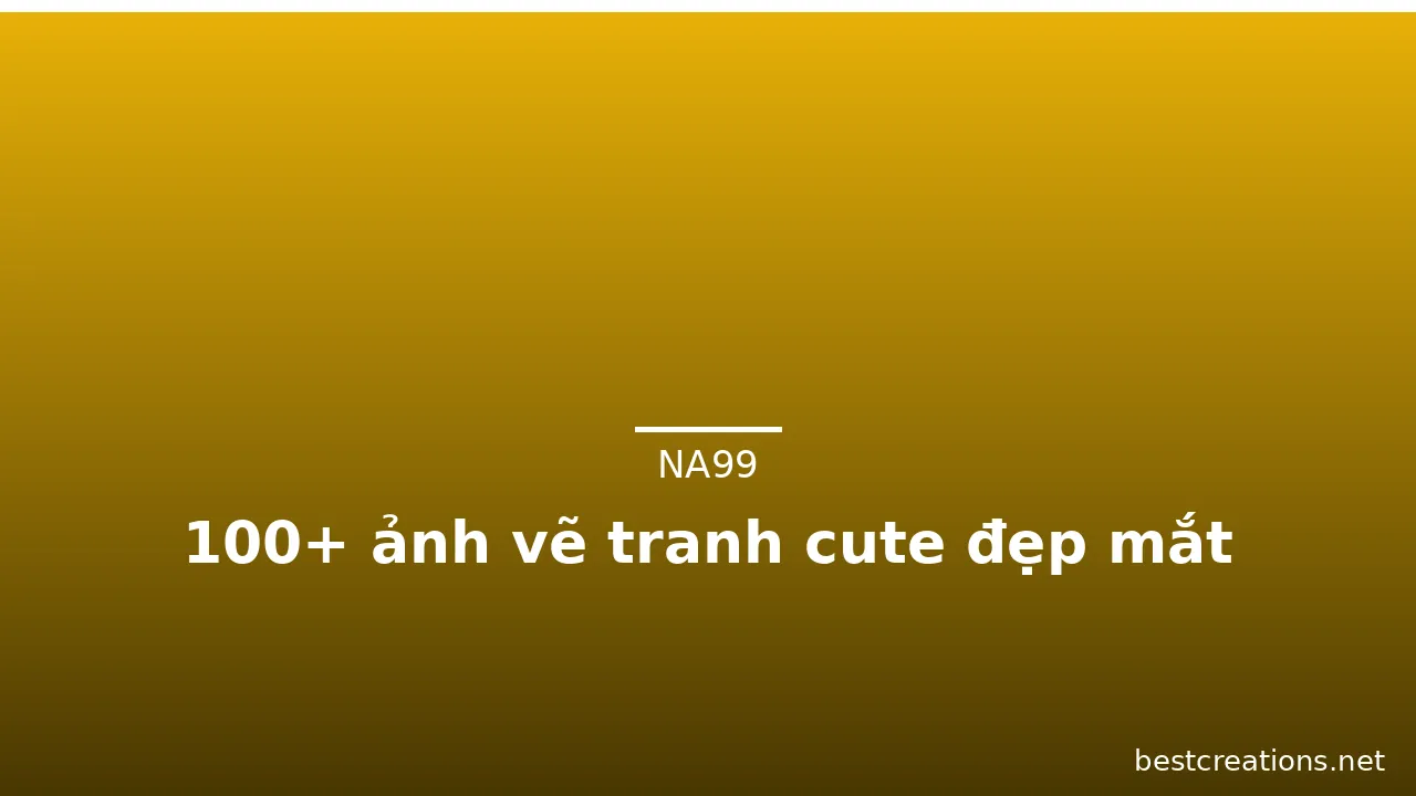 100+ ảnh vẽ tranh cute đẹp mắt