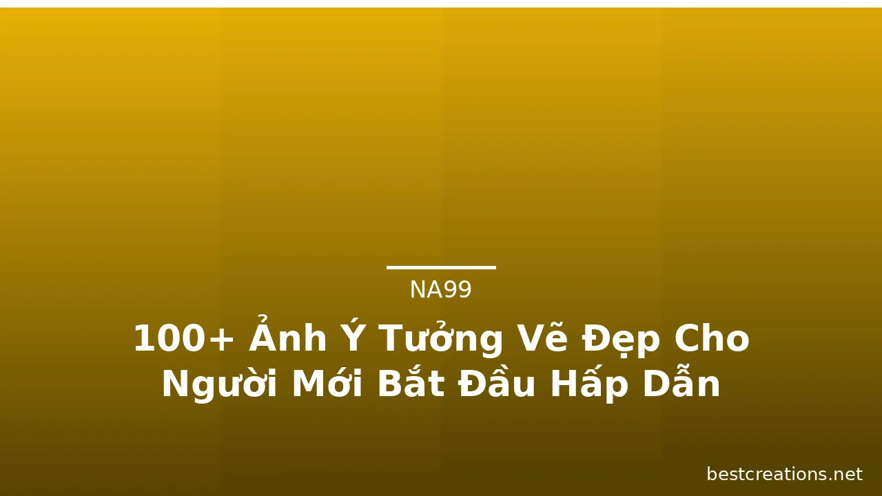 100+ Ảnh Ý Tưởng Vẽ Đẹp Cho Người Mới Bắt Đầu Hấp Dẫn · ảnh 2