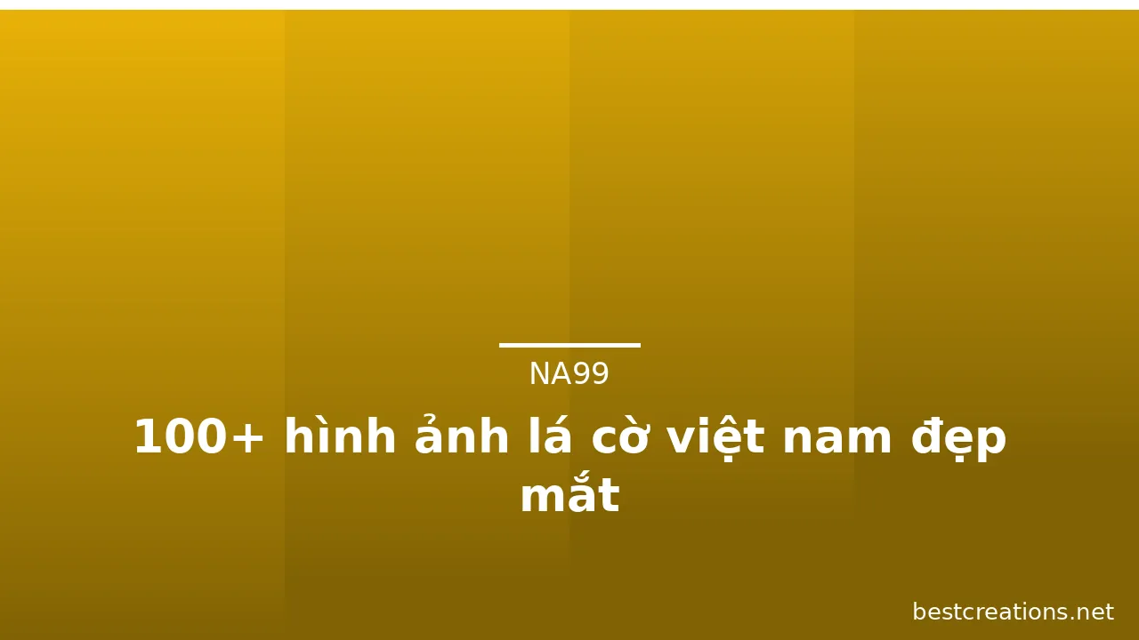 100+ hình ảnh lá cờ việt nam đẹp mắt · ảnh 1