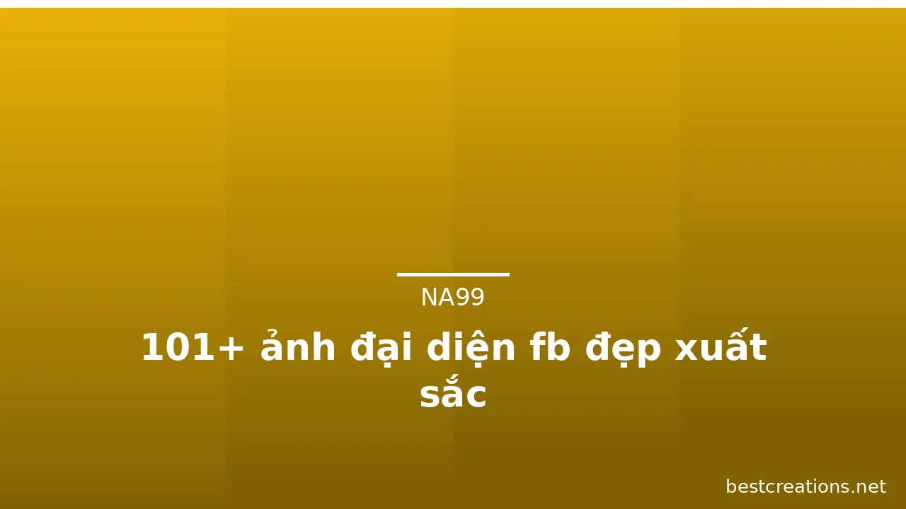 101+ ảnh đại diện fb đẹp xuất sắc
