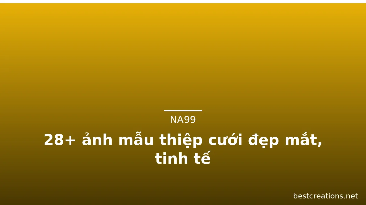 28+ ảnh mẫu thiệp cưới đẹp mắt, tinh tế · ảnh 1