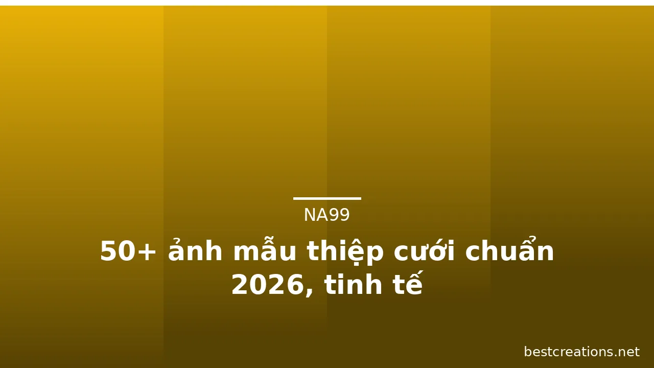 50+ ảnh mẫu thiệp cưới chuẩn 2026, tinh tế · ảnh 2