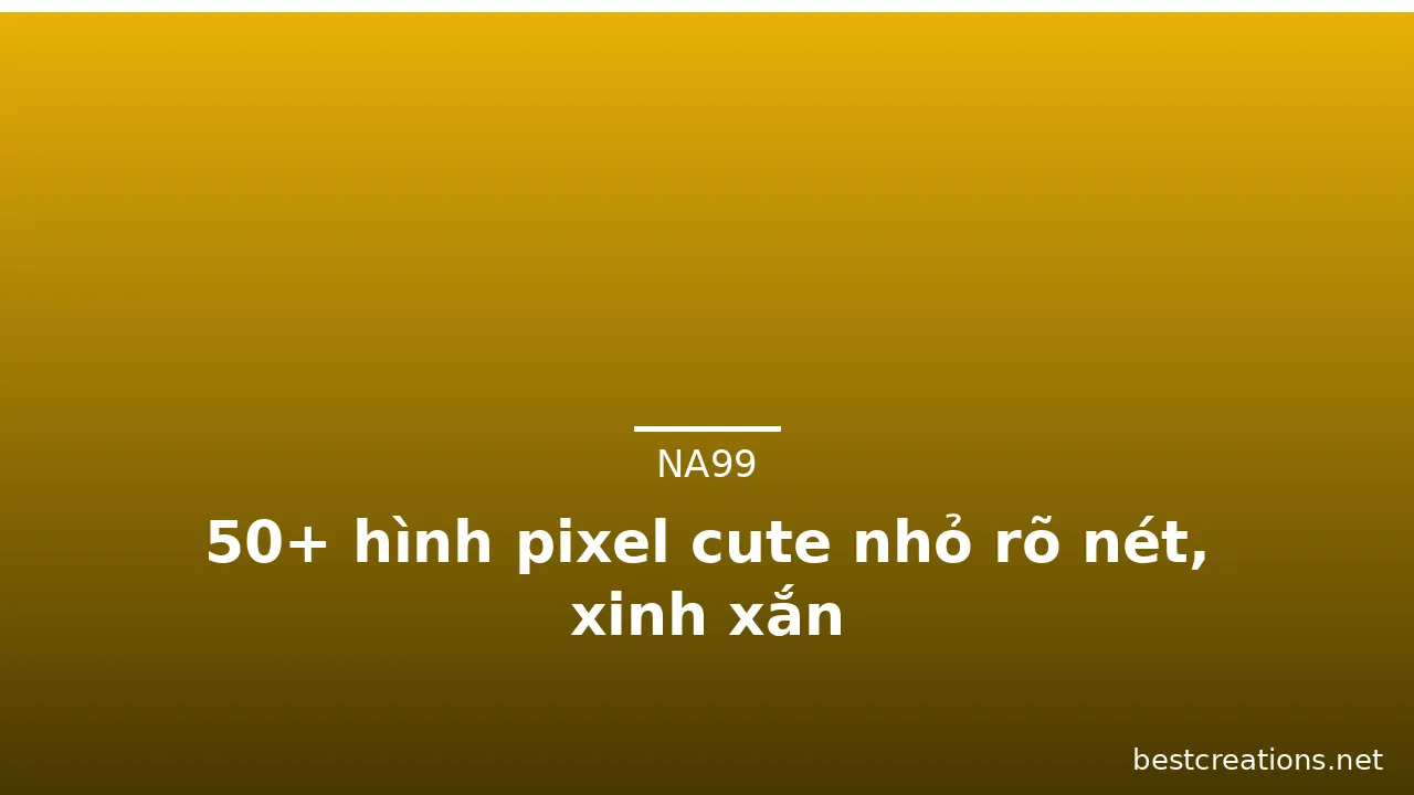 50+ hình pixel cute nhỏ rõ nét, xinh xắn · ảnh 2