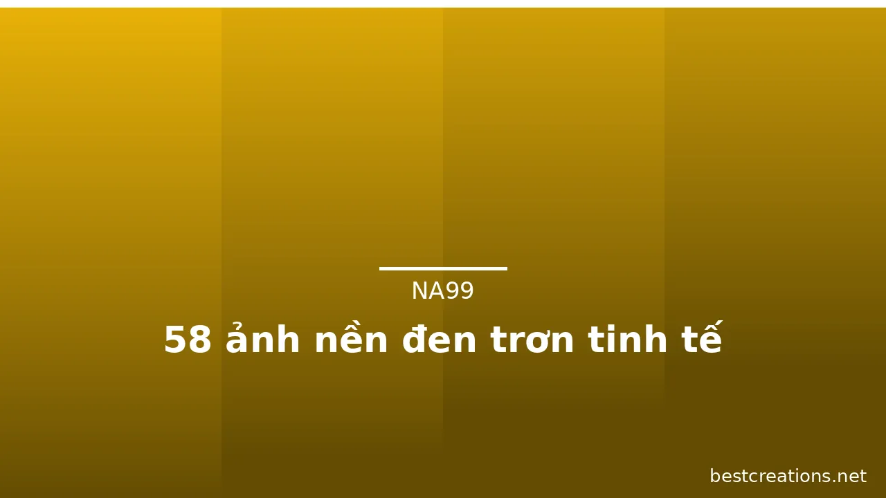 58 ảnh nền đen trơn tinh tế
