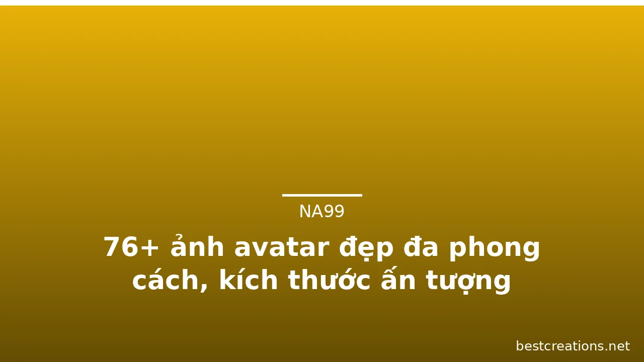 76+ ảnh avatar đẹp đa phong cách, kích thước ấn tượng