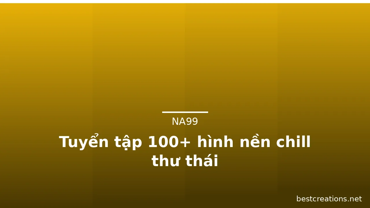 Tuyển tập 100+ hình nền chill thư thái · ảnh 3